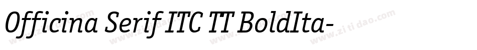 Officina Serif ITC TT BoldIta字体转换